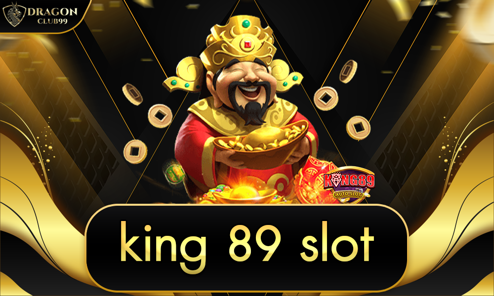 king 89 slot