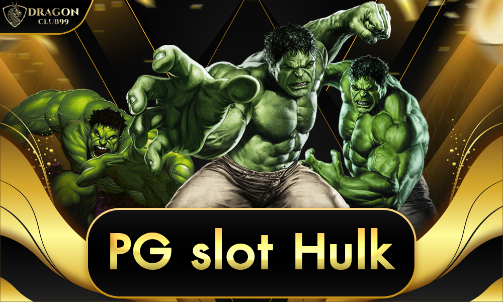 pg slot hulk