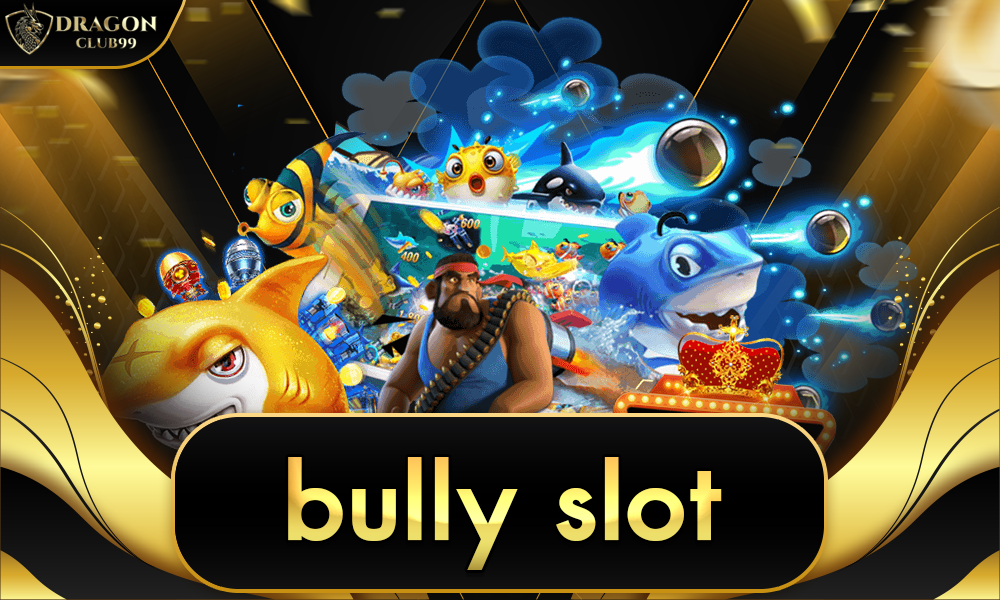 bully slot