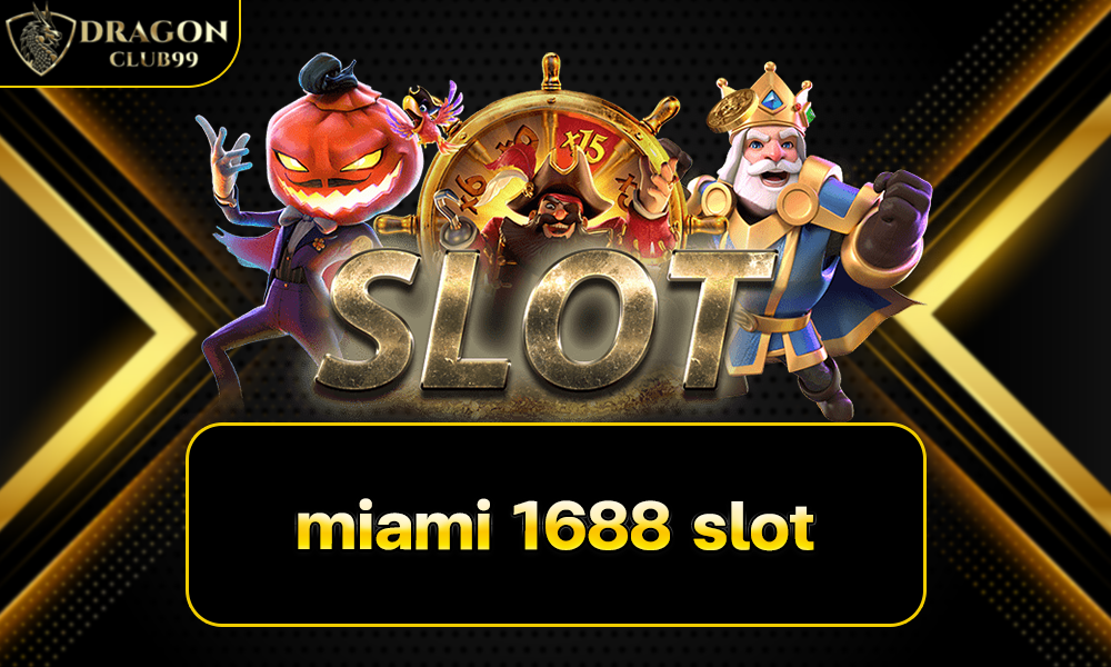 miami 1688 slot